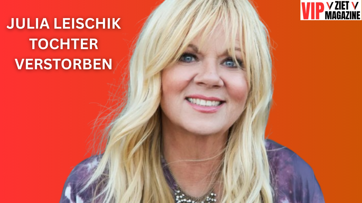 julia leischik tochter verstorben